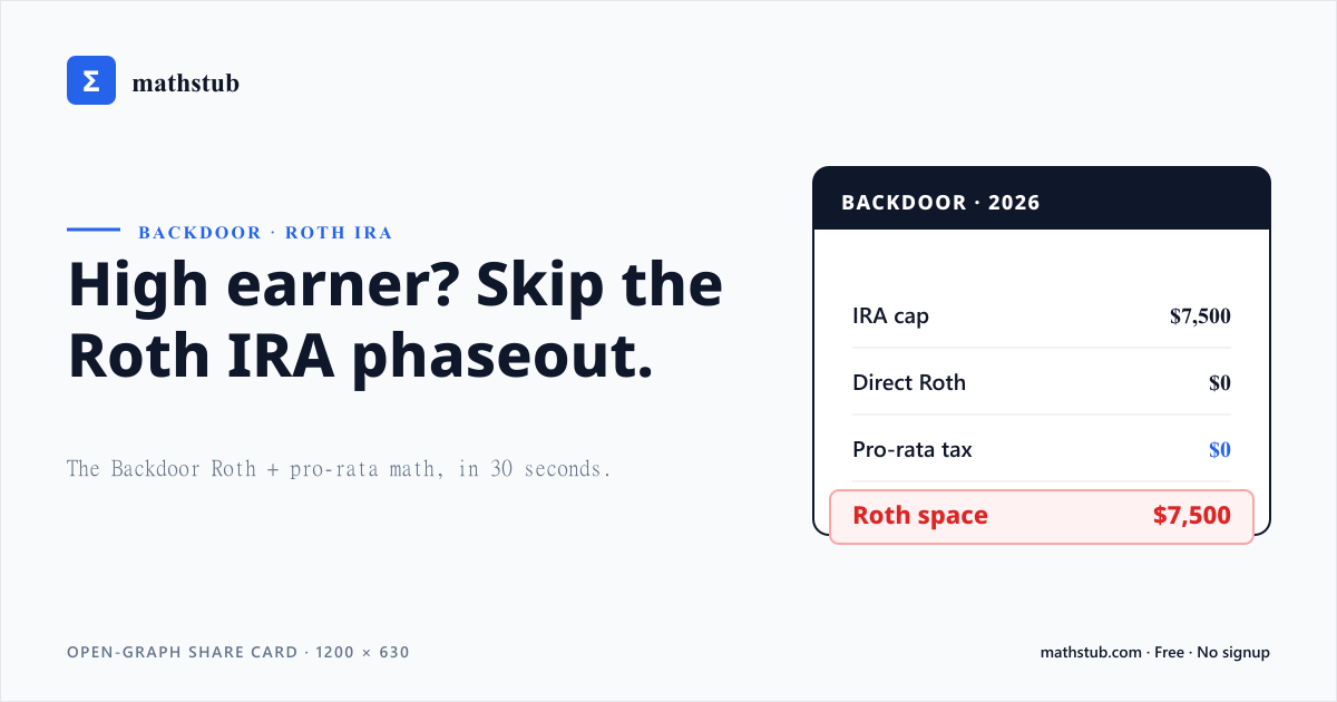 Pro Rata Rule Backdoor Roth Backdoor Roth IRA Calculator (2025–2026) — Pro-Rata Rule Check | Mathstub